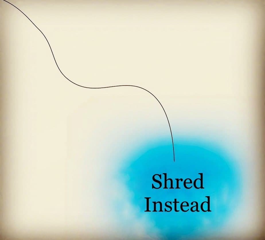 shred instead