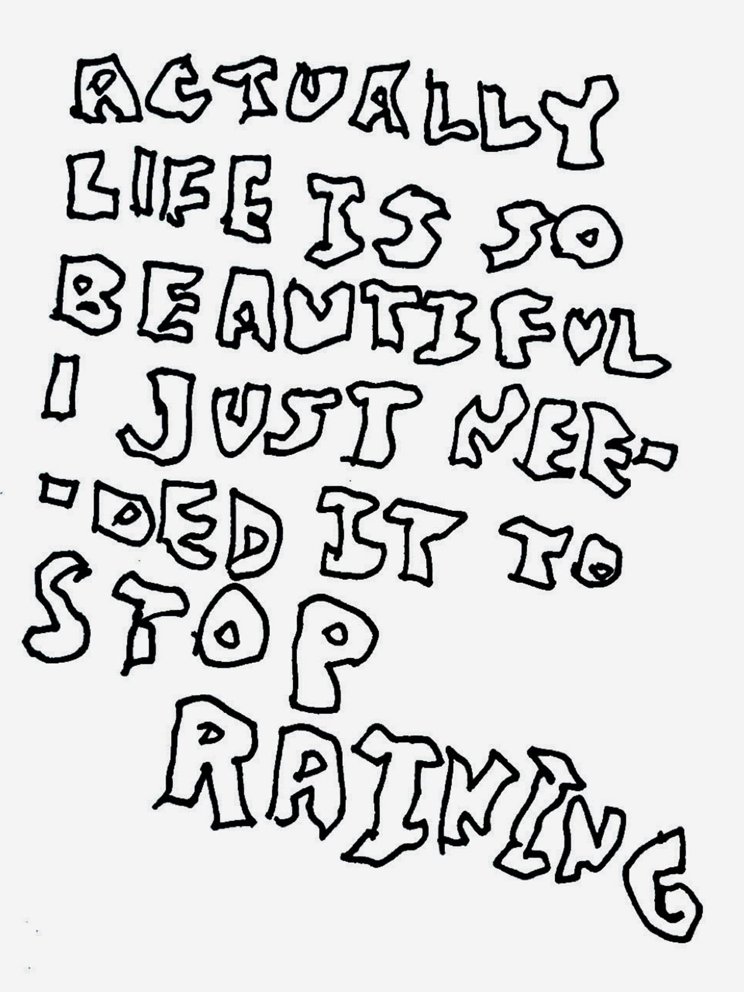 Actually life is beautiful.